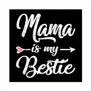 mama is my bestie Posters and Art